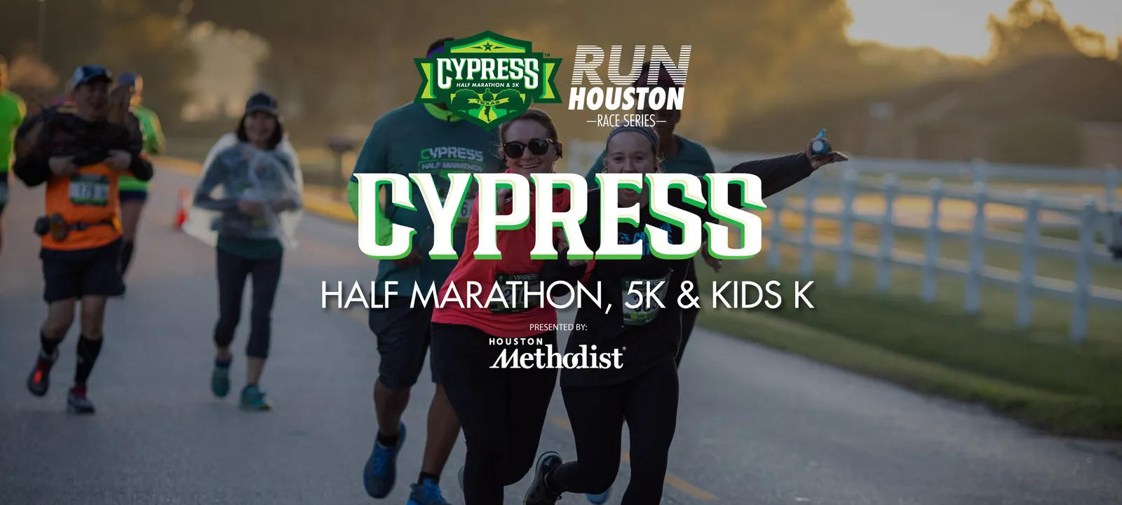 Runners smiling and running on a road, with large text overlaying the image that reads "CYPRESS HALF MARATHON, 5K & KIDS K PRESENTED BY: HOUSTON METHODIST" and race logos.