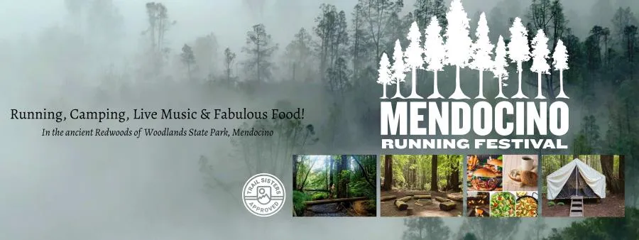 Mendocino Running Festival banner with a misty forest background, text promoting running, camping, live music, and food, and inset images of a trail, campsite, food, and a tent.